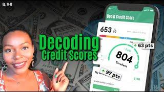 Decoding Credit Scores & What Constitutes a Good Credit Score | Credit 101 Ep. 11-12 | Rickita