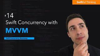 How to use MVVM with Async Await | Swift Concurrency #14