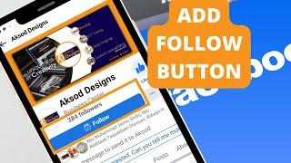 How to Add FOLLOW BUTTON on Facebook Page to get MORE FOLLOWERS [NEW]