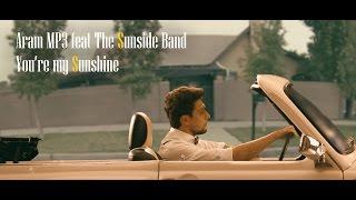 Aram MP3 feat. The Sunside Band - You're My Sunshine