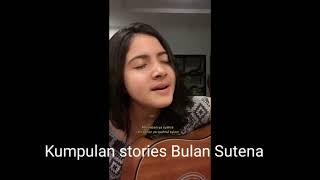 #bulansutena                                                        STORIES BULAN SUTENA