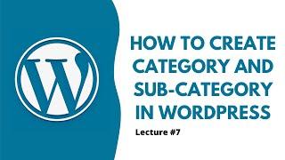 How to Create Categories & Sub-Categories | WordPress For Beginners in Urdu/Hindi | Syed Ahsan