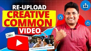 Re-upload Creative Commons YouTube | Creative Commons Videos on YouTube | Creative Commons License