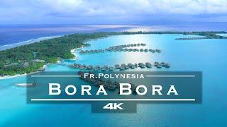 Bora Bora, French Polynesia  - by drone [4K]