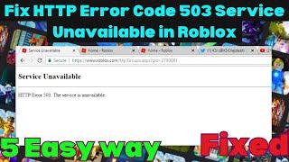 Fix HTTP Error Code 503 Service Unavailable in Roblox || 2023