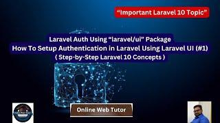 Laravel Authentication (Login & Registration) Using Laravel UI | Laravel 10 Development Tutorials