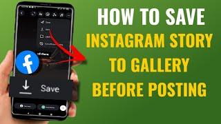 How To Save Instagram Story To Phone Gallery Before Posting As Story | English