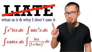 Why I don't teach LIATE (integration by parts trick)