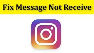 How To Fix Instagram Message Not Receive Problem || Instagram SMS Not Receive Problem || Android