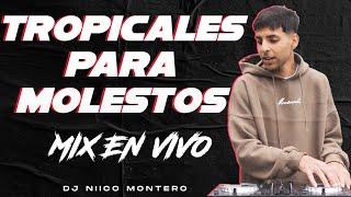 TROPICALES PARA MOLESTOS | MIX EN VIVO (Dj Niico® Línea 55)