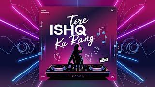 Tere Ishq Ka Rang | official New remix song 2024 | Kiran ghadge