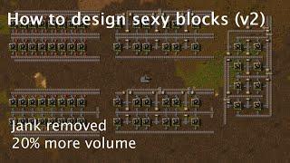 Factorio - How to design sexy blocks (v2)
