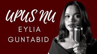 EYLIA GUNTABID - UPUS NU | KARAOKE