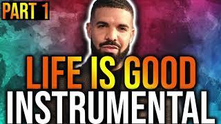 life is good instrumental, but it's only drake