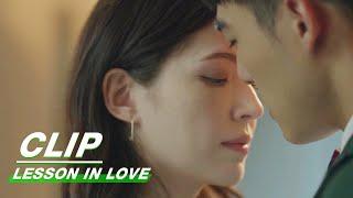 Yixiang and Mengyun Stand Close Enough for a Kiss | Lesson in Love EP04 | 第9节课 | iQIYI