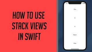 How to use Stack Views in Swift