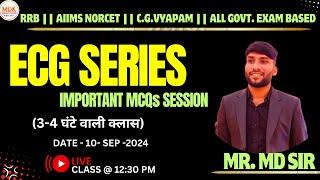 LIVE WITH MD SIR ||  ECG SERIES IMPORTANT MCQs SESSION || #rrb #aiimsnorcetexam #mnorcet #cgvyapam