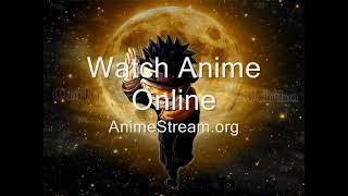 Watch Anime Online - AnimeStream.org