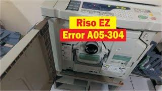 How to Fix Riso EZ Error A05-304