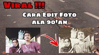 Cara Edit Foto Ala Tahun 90'an ll Lagi Viral Banget