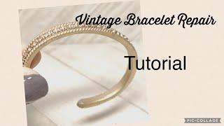 Vintage Bracelet Repair Tutorial | How To