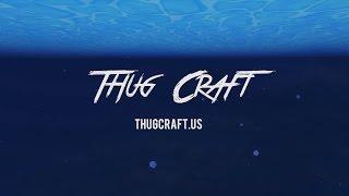 Thug Craft | thugcraft.us