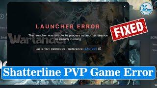  How To Fix Warlande Launcher Error 0x000000