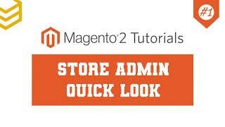 Magento 2 Tutorials - Lesson #1: Store Admin