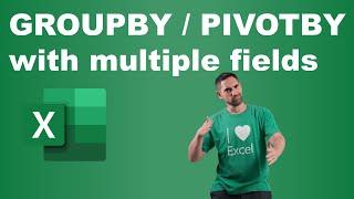 Use GROUPBY with multiple fields. Rows, values & aggregations in Excel