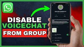 How To Disable Voice Chat From Whatsapp Group | (Quick Tutorial 2024)