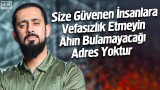 Size Güvenen İnsanlara Vefasızlık Etmeyin, Âhın Bulamayacağı Adres Yoktur - Vefa | Mehmet Yıldız