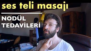 Ses Teli Masajı | Nodül Tedavileri