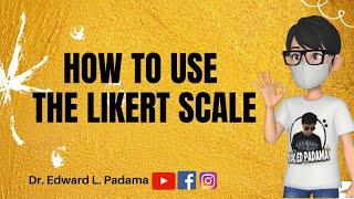 How to use the Likert Scale