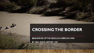 Crossing the Border - HIST1301 Nika Davis