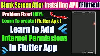 How to add internet permissions in flutter App | blank screen after installing flutter app