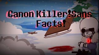 Canon Killer!Sans Facts! // AmIsChill (mostly art ;-;)