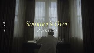 [THAISUB] Summer’s Over - Peach Luffe แปลไทย