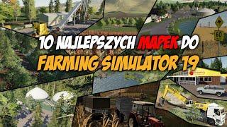  10 NAJLEPSZYCH MAPEK DO  FARMING SIMULATOR 19 