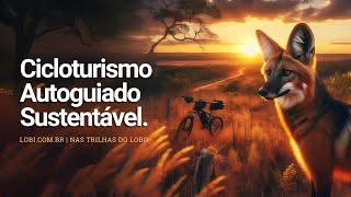 Cicloturismo Autoguiado no Brasil: Sua Aventura Sustentável Começa Aqui!