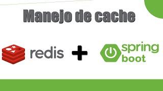 Redis con Spring boot para almacenamiento de datos en cache