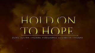 Hold On To Hope