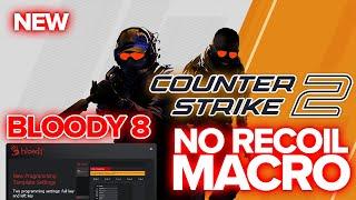 CS2 No Recoil Macro Setup with Bloody 8 New Software