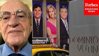 Alan Dershowitz: Why Dominion Voting Systems Should Not Be Able To Sue Fox News For Defamation