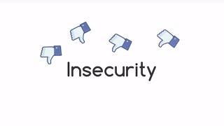 Insecurity: Why Are We So Insecure?