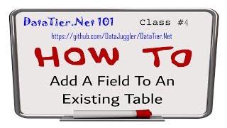 How To Add A Field To An Existing Table With DataTier Net