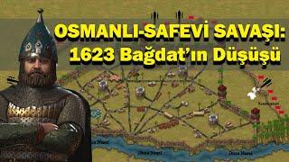 Osmanlı'nın Bağdat’ı Kaybı: 1623