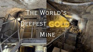 The World’s Deepest Gold Mine