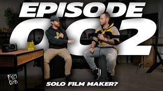 What its Like to be a Solo Filmmaker | Ep. 002