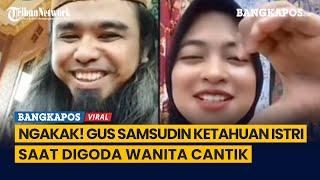 Ngakak! Gus Samsudin Ketahuan Istri Saat Digoda Wanita Cantik