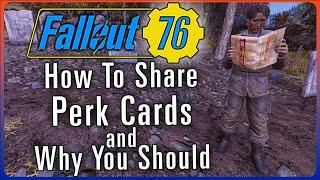 How To Share Perk Cards In Fallout 76 And Why You Should